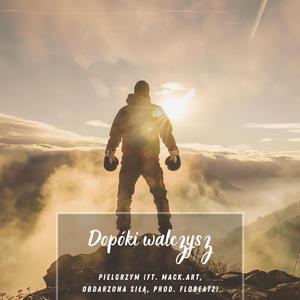 Dopóki walczysz (feat. mack.art, Obdarzona Siłą & Flobeatz)