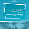 DJ Gollum - Fairytale Gone Bad 2k20 (Extended Mix)