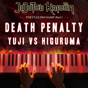 Yuji Vs Higuruma "DEATH PENALTY " (Jujutsu Kaisen Season 3 EP9) (Piano Theme)
