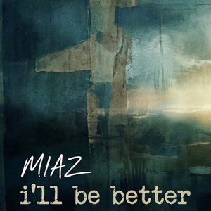 I'll Be Better