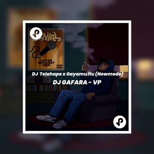 DJ Telahape x Gayamu itu Gafarastyle (Newmode)
