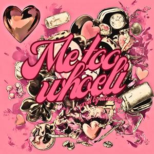 ME TOO (feat. WHOELI)