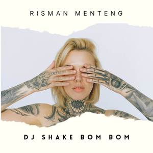 DJ SHAKE BOM BOM