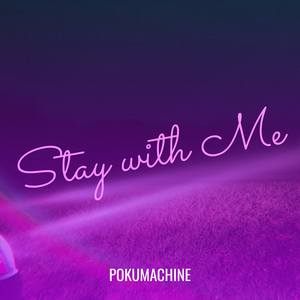 Stay with Me