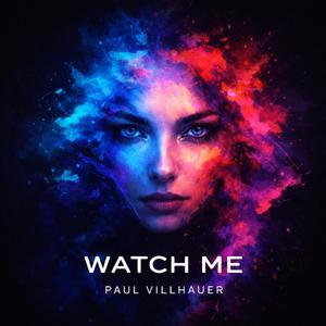 WATCH ME