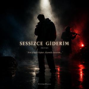 Sessizce Giderim (Live)