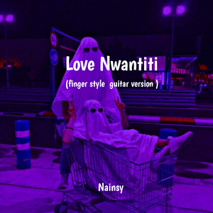 Love Nwantiti (finger style guitar version)