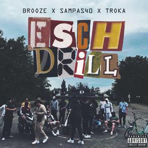 Esch Drill (feat. Sampas40 & Troka)