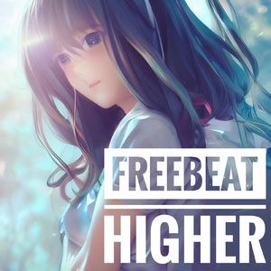 [FREE BEAT] Higher