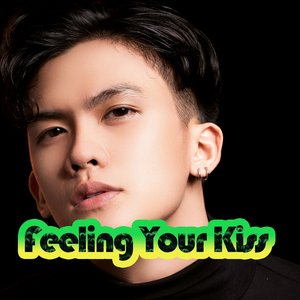 Feeling Your Kiss