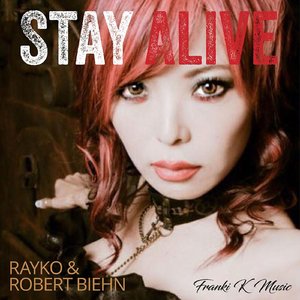 Stay Alive (feat. Rayko & Robert Biehn)