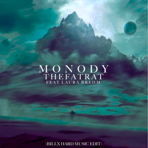 Monody (feat. Laura Brehm) [Billx Hard Music Edit]