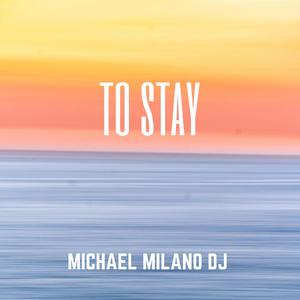To Stay