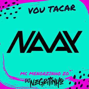 Vou Tacar (feat. Mc Menorzinho da ZO & DJ Negritinho)
