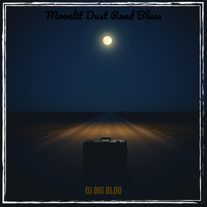Moonlit Dust Road Blues
