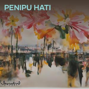 penipu hati