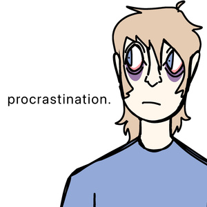 procrastination.
