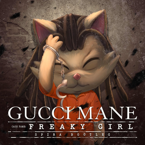 Gucci Mane - Freaky Girl (Spira Bootleg)