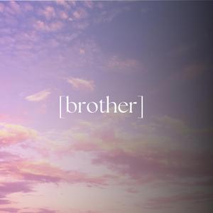Brother (feat. Remon B)