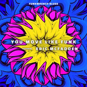You Move Like Funk (feat. Eric McFadden)