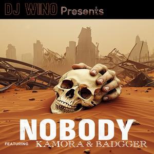 NOBODY (feat. KAMORA & BADGGER)