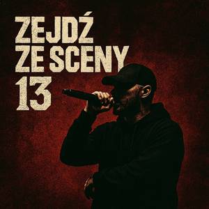 Zejdź Ze sceny 13