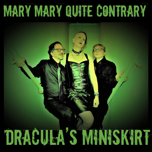 Mary Mary Quite Contrary