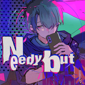 Needy but (feat. オキタ（CV:宮崎雅也）)