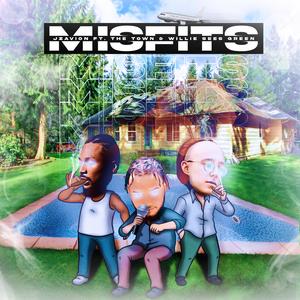 Misfits (feat. The Town & Willie Sees Green)