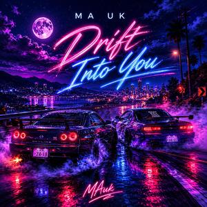 Drift into you