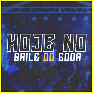 Hoje no Baile do Edda