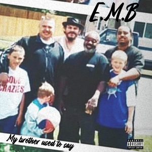 My Brother Used To Say