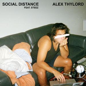 Social Distance (feat. Steez)