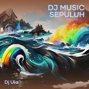 Dj Music Sepuluh