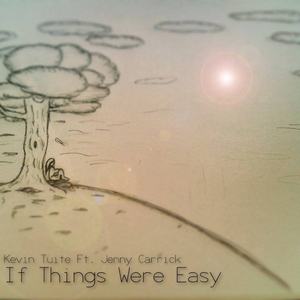 If Things Were Easy (Original Mix)