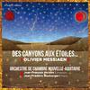 Orchestre de Chambre Nouvelle-Aquitaine - Des canyons aux étoiles, Part 1: III. Ce qui est écrit sur les étoiles…