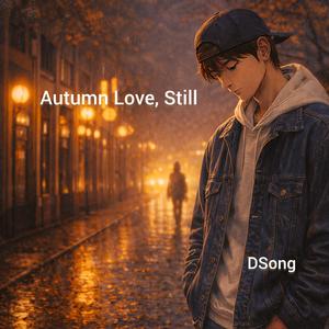 Autumn Love, Still (90s R&B)