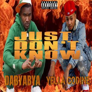 Dont Kno (feat. Yella Codine & DaByaBya)