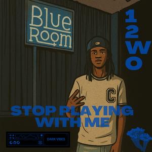 Stop Playing With Me