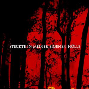 Steckte in meiner eigenen Hölle