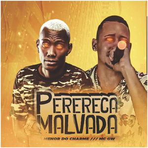 Perereca Malvada (feat. Mc Gw)