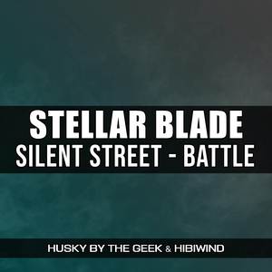 Silent Street - Battle (From "Stellar Blade") (Rock Version)
