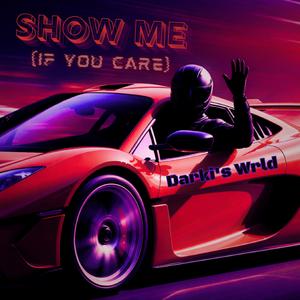 Show Me (If You Care)