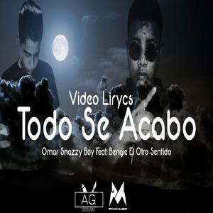 Todo Se Acabo (feat. Bengie El Otro Sentido)