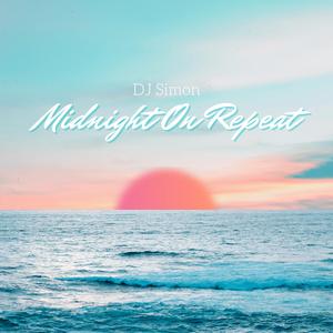 MIDNIGHT ON REPEAT