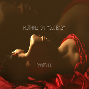 NOTHING ON YOU, BABY