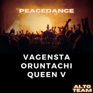 Peacedance (feat. Oruntachi & QueenV)