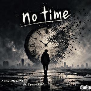 No Time (feat. Tymer Koblar)