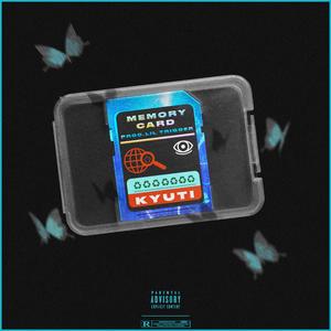 MEMORY CARD (feat. Kyuti & Lil Trigger)