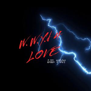 W.W.Y.D 4 LOVE